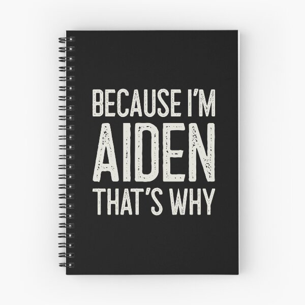 Item preview, Because I’m Aiden That’s Why Funny Personalized Name designed and sold by MariosNydras.
