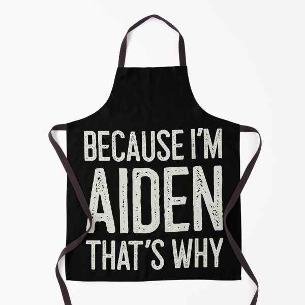 Item preview, Because I’m Aiden That’s Why Funny Personalized Name designed and sold by MariosNydras.