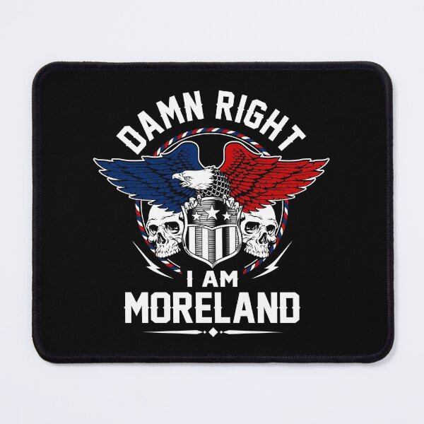 Item preview, Moreland Name T Shirt - Damn Right I Am Moreland Gift Item Tee designed and sold by artiagasonya.
