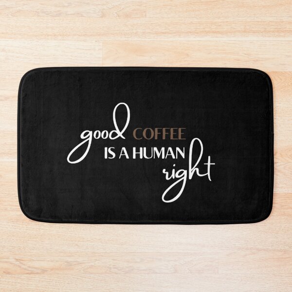 Item preview, Good Coffee Is A Human Right designed and sold by nestoras28.