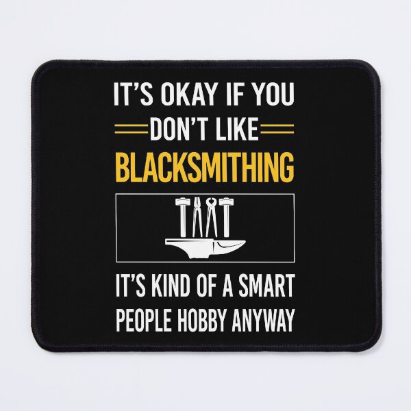 Item preview, Funny Smart People Blacksmithing Blacksmith designed and sold by jiggleterrified.