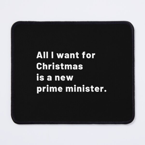 Item preview, All I want for Christmas is a new prime minister. - Sans serif | Merry Christmas designed and sold by Polariszero.