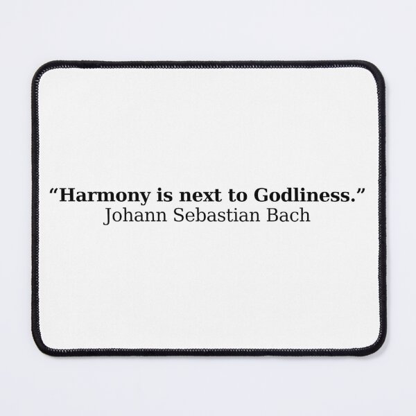 Item preview, Bach quote - Harmony designed and sold by Musicianst0re.