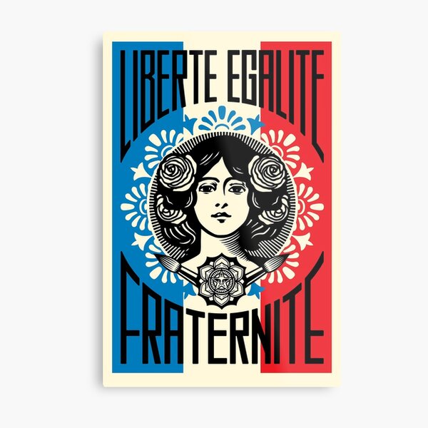 Liberte Egalite Fraternite Metal Print