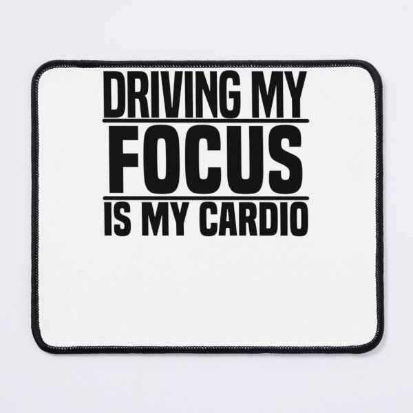Item preview, Driving my Focus is my cardio designed and sold by OakideApparel.