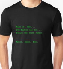 Wake up, Neo... Unisex T-Shirt