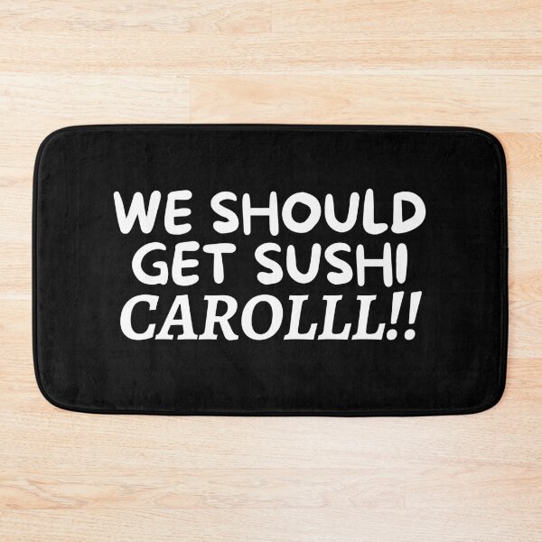 Item preview, We Should Get Sushi Carol designed and sold by VAHPROD.