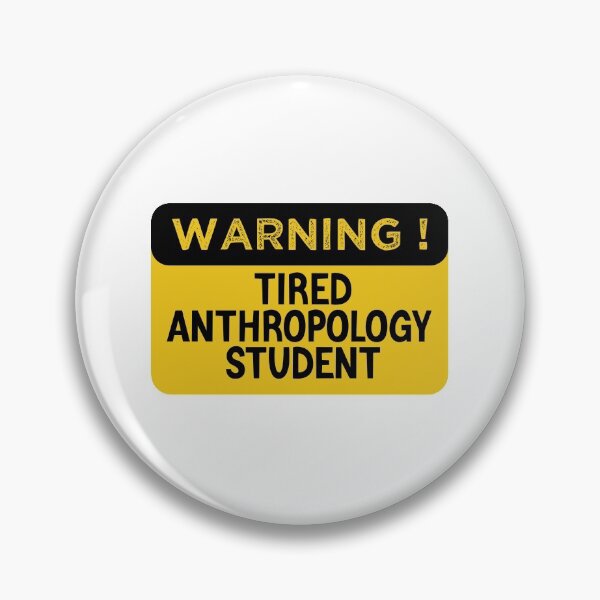 Item preview,  Warning Tired Anthropology Student - Funny Anthropology Student designed and sold by medbdj.