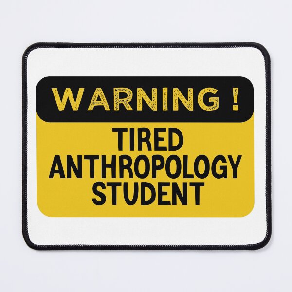 Item preview, Warning Tired Anthropology Student - Funny Anthropology Student designed and sold by medbdj.