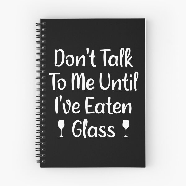 Item preview, Oddly Specific Meme: Don't Talk To Me Until I've Eaten Glass designed and sold by Shopnetro.