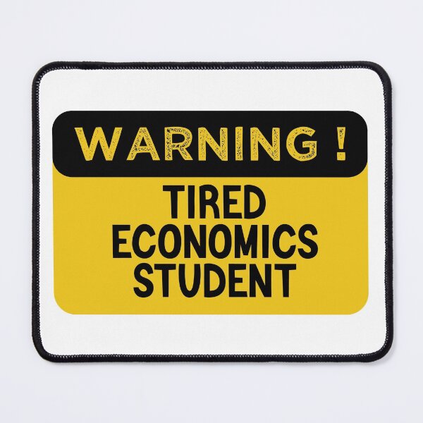Item preview, Warning Tired Economics Student - Funny Economics Student designed and sold by medbdj.