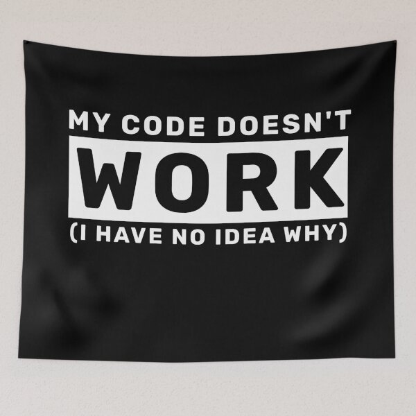 Item preview, My Code Doesn't Work I Have No Idea Why - Funny Programmer designed and sold by mewsis.