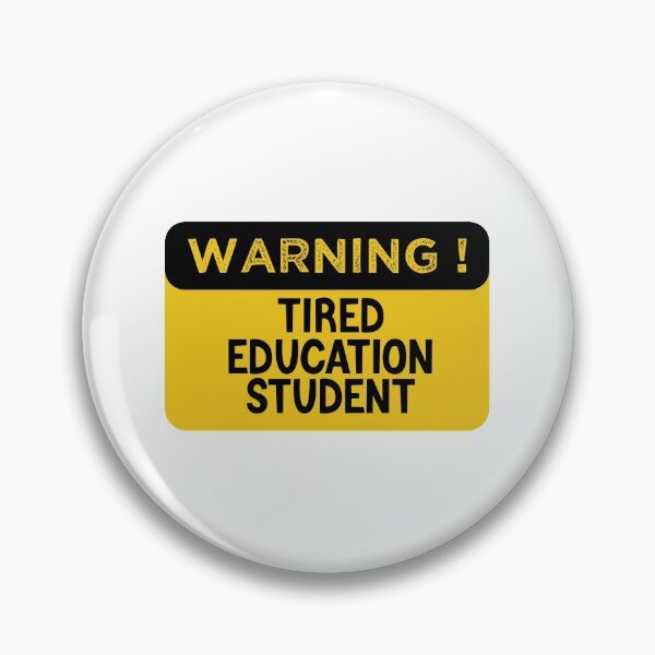 Item preview,  Warning Tired Education Student - Funny Education Student designed and sold by medbdj.