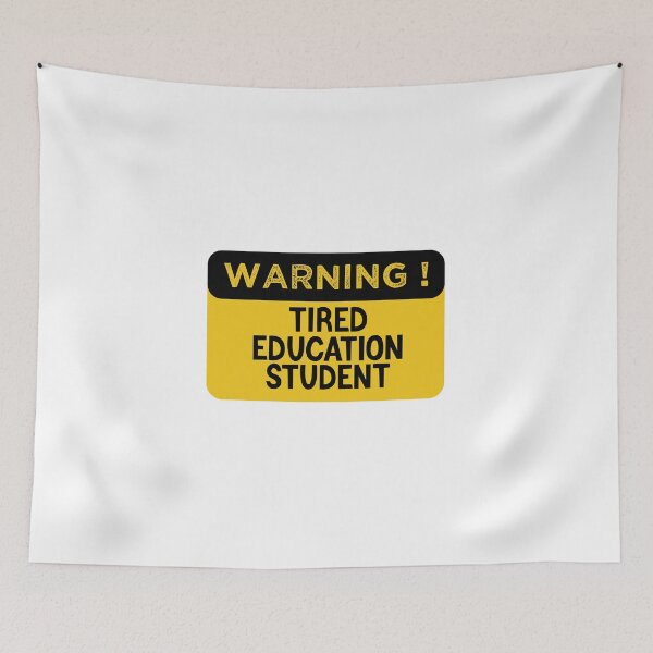 Item preview,  Warning Tired Education Student - Funny Education Student designed and sold by medbdj.