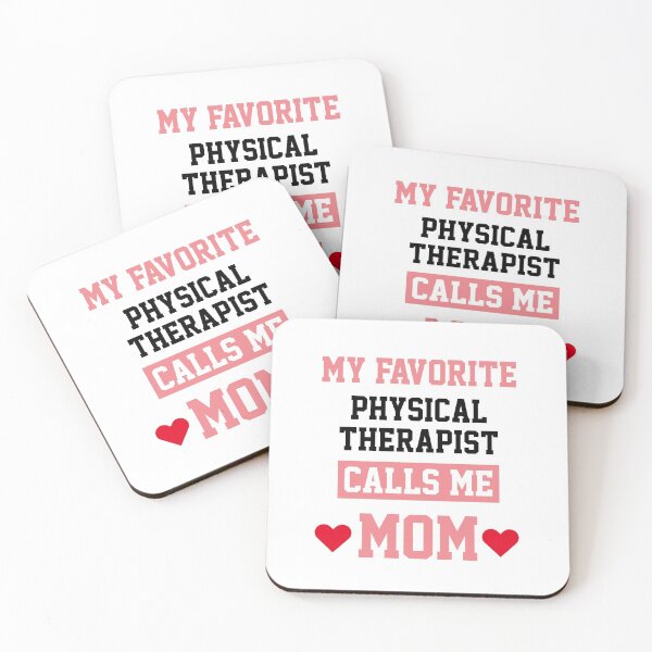 Item preview, My Favorite Physical Therapist Calls Me Mom  designed and sold by Yay Design.