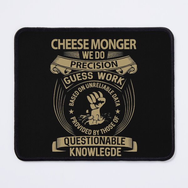 Item preview, Cheese Monger T Shirt - We Do Precision Job Gift Item Tee designed and sold by paneczkopat.