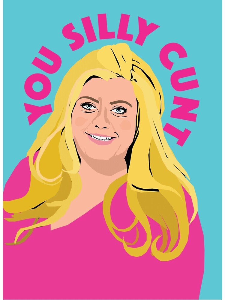 Gemma Collins You Silly Cunt Cbb Uk Celebrity Big Brother Uk Poster For Sale By 2946