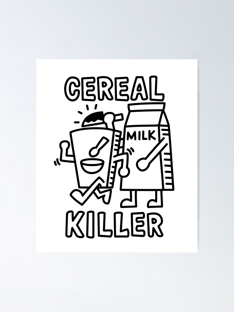 "Serial Killer Cereal Killer Food Puns" Poster by Suimon Redbubble