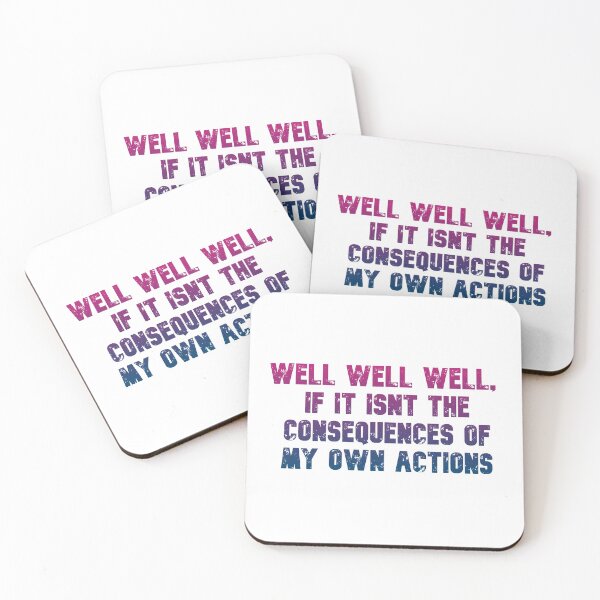 Item preview, Well well well, if it isnt the consequences of my own actions // MEME designed and sold by Designwonders.