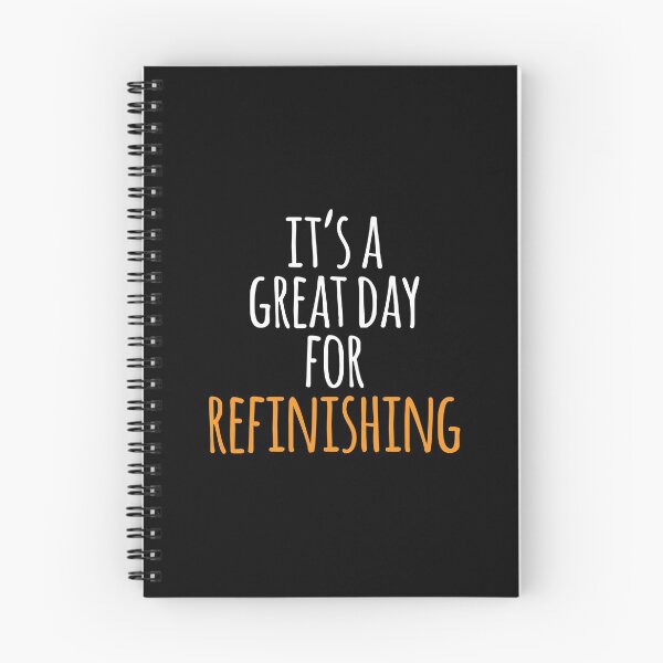 Item preview, It's a Great Day for Refinishing designed and sold by kindxinn.