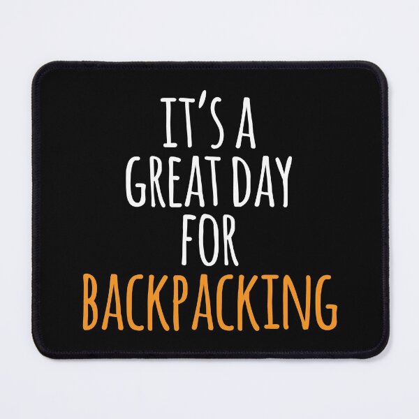 Item preview, It's a Great Day for Backpacking designed and sold by kindxinn.