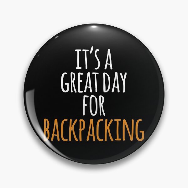 Item preview, It's a Great Day for Backpacking designed and sold by kindxinn.