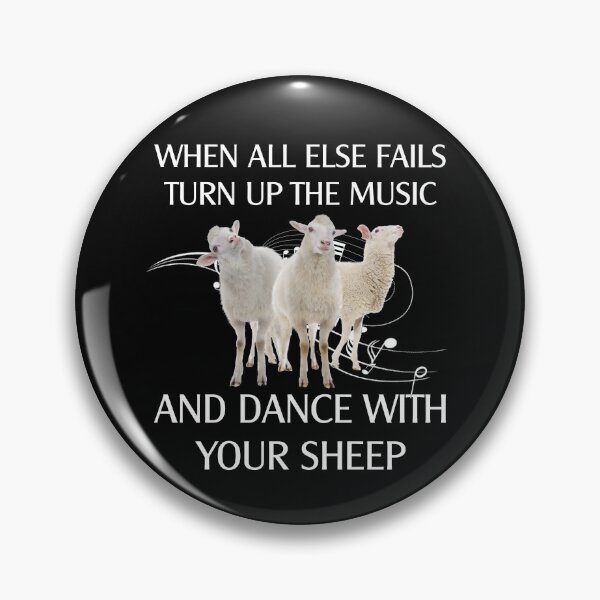 Item preview, When all else fails turn up the music and dance with your sheep designed and sold by maithithuha.