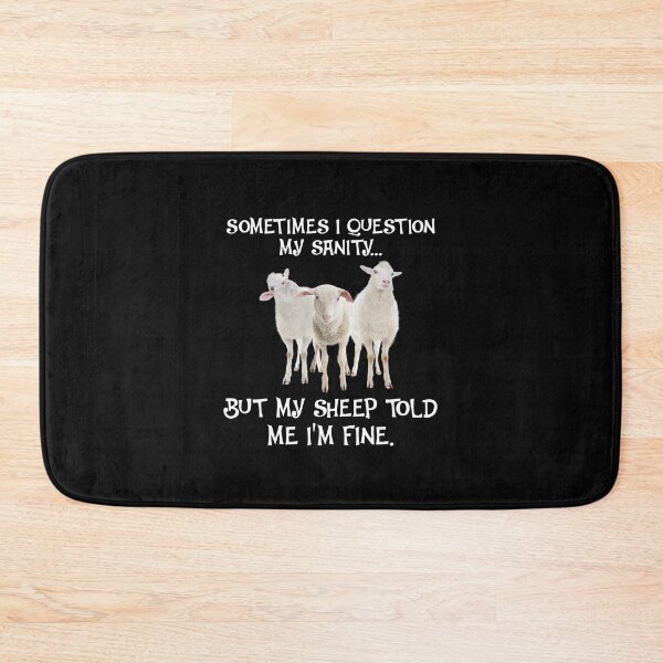 Item preview, Sometimes i question my sanity but my sheep told me i'm fine designed and sold by maithithuha.