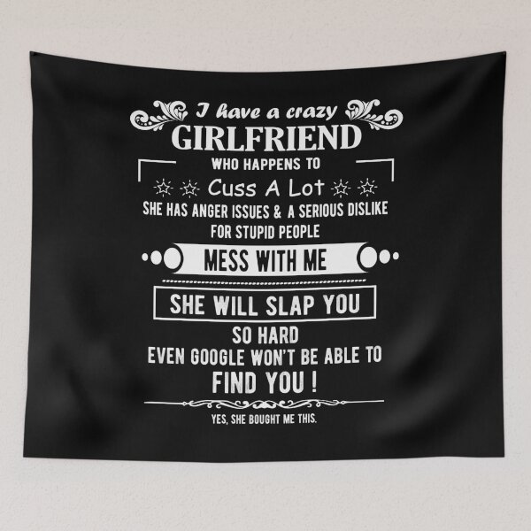 Item preview, I Have A Crazy Girlfriend Who Happens To Cuss A Lot Funny Gift For valentine's day And Christmas designed and sold by Davidbrg.