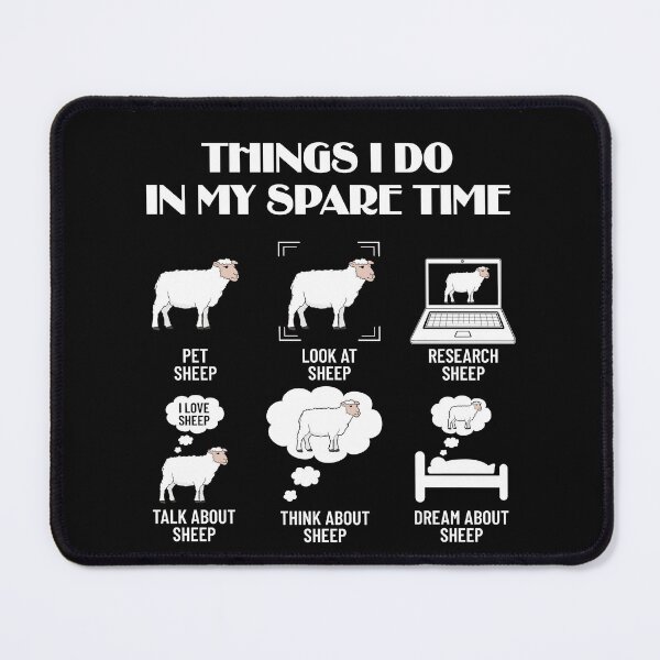 Item preview, Things I do in my spare time pet sheep - look at sheep - research sheep - talk about sheep - think about sheep - dream about sheep designed and sold by maithithuha.