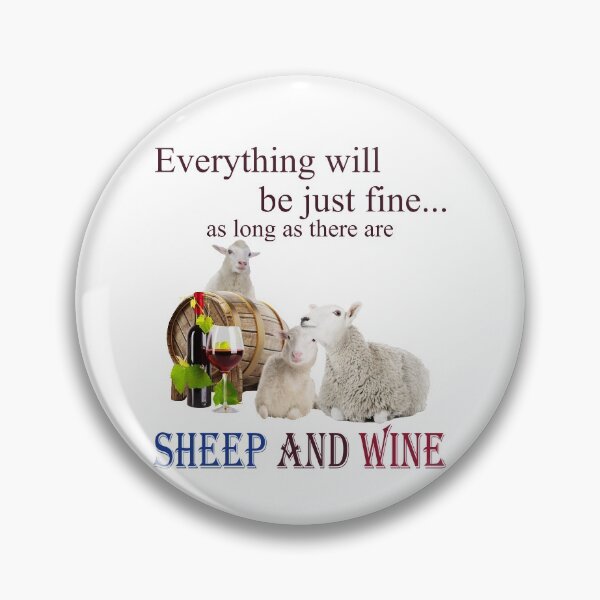 Item preview, Everything will be just fine as long as there are sheep and wine designed and sold by maithithuha.