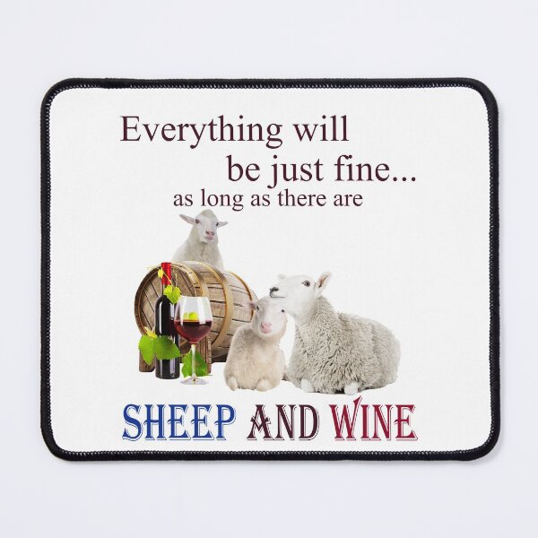 Item preview, Everything will be just fine as long as there are sheep and wine designed and sold by maithithuha.