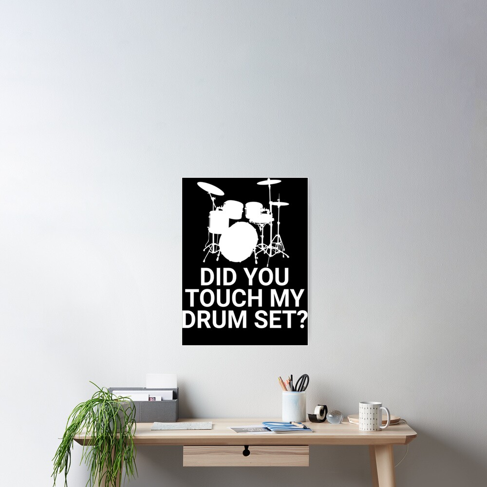 "Step Brothers Did You Touch My Drum Set_ Step Brothers Quote " Poster