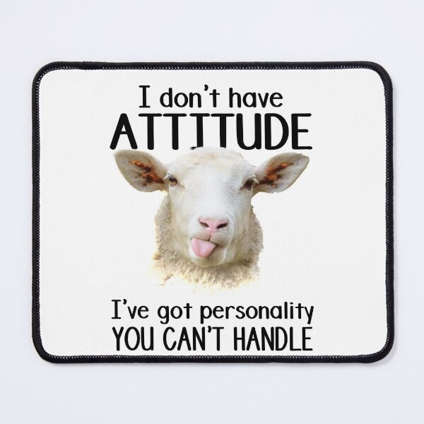 Item preview, I don't have attitude I've got personality, you can't handle designed and sold by maithithuha.