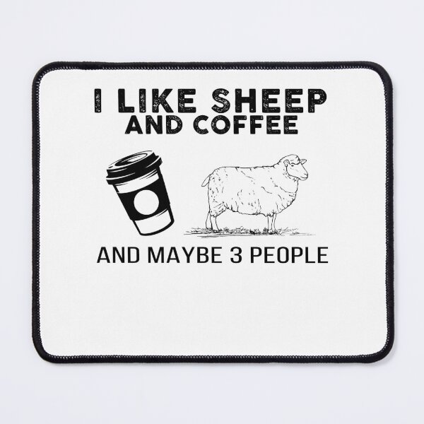 Item preview, I like Sheep and coffee and maybe 3 people, sheep lover, coffee lover designed and sold by maithithuha.