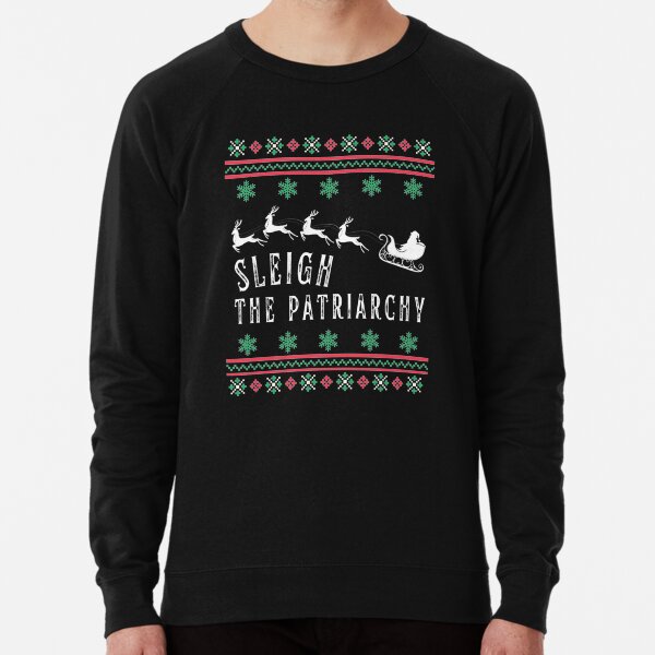 Slay All Day Funny Christmas Holiday Sweatshirt Sleigh All Day Unisex Sweater Merry Christmas