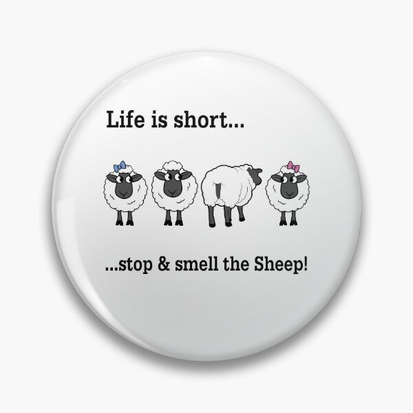 Item preview, Life is short stop and smell the Sheep designed and sold by maithithuha.