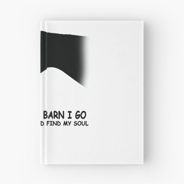 Item preview, And Into The Barn, I Go to Lose My Mind & Find My Soul Funny designed and sold by hoangminhSHOP.