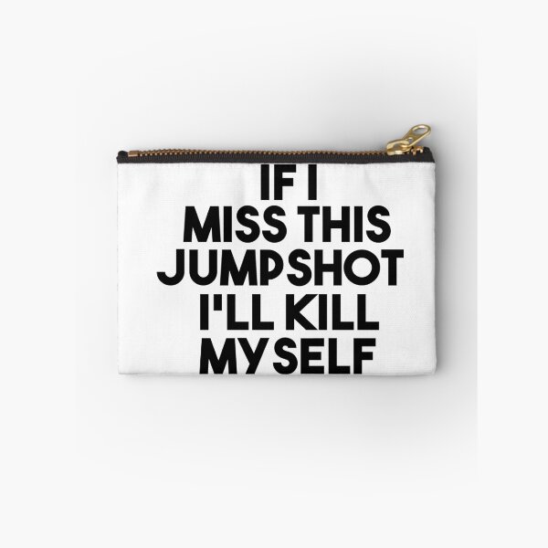 Item preview, If I Miss This Jumpshot I'll Killl my self designed and sold by MyStyleStore4.
