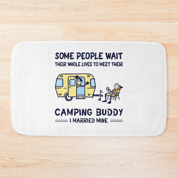 Item preview, Some People Wait Their Whole Lives To Meet Their Camping Buddy I Married Mine designed and sold by GaryCote112.