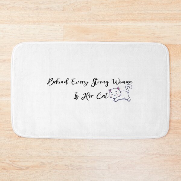 Item preview, Behind Every Strong Woman Is Her Cat designed and sold by Ouizza.