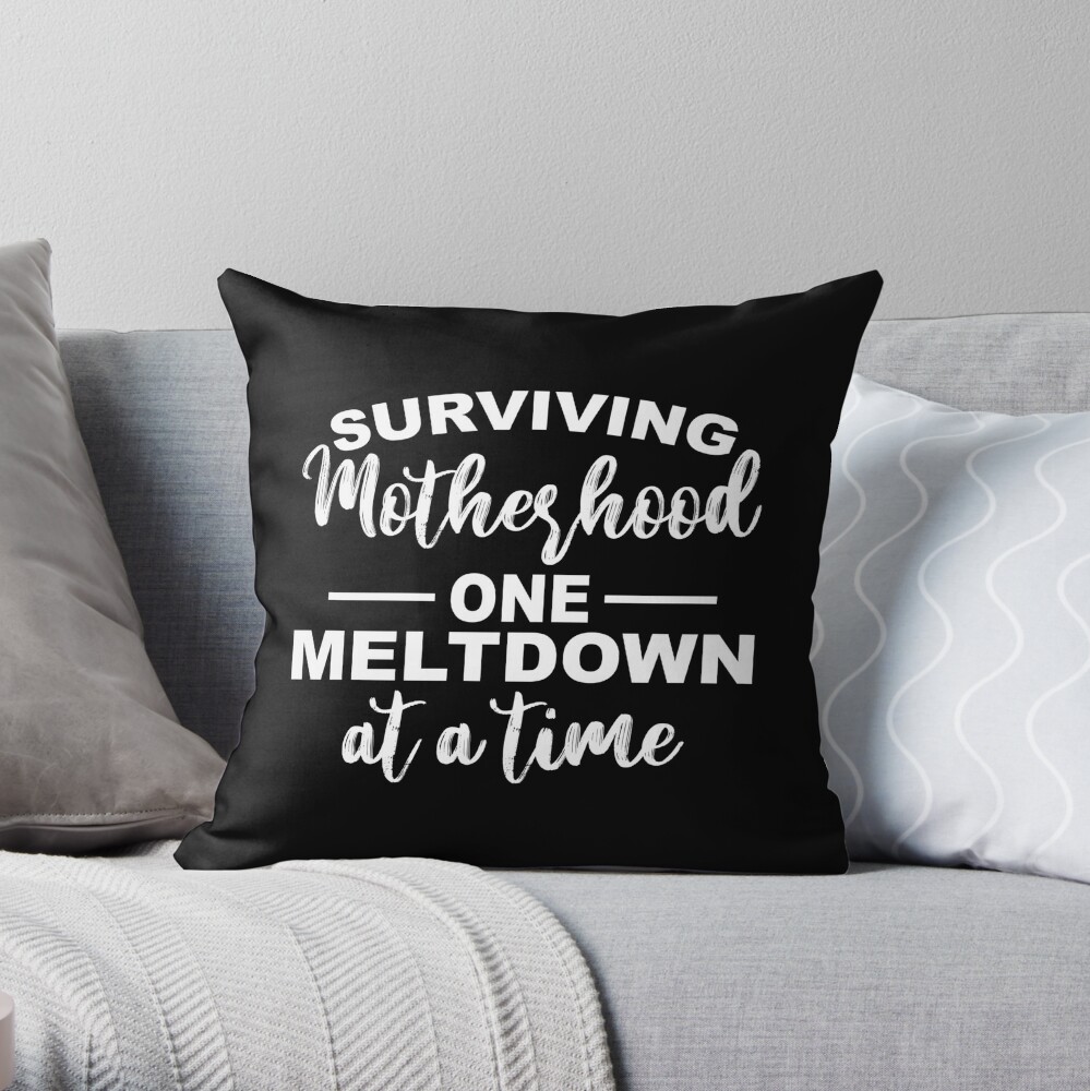 surviving motherhood one meltdown at a time shirt, Funny Mom