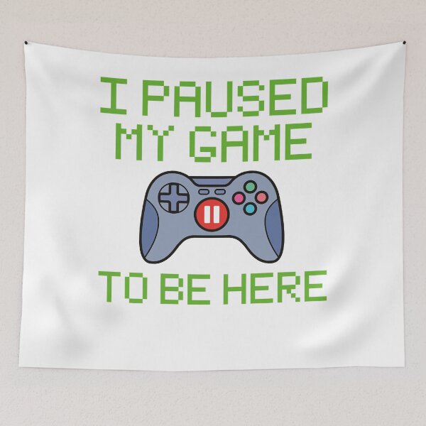 Item preview, Funny Gamer , I Paused My Game To Be Here, Sarcastic Gaming Cool Word For Gamer Men W designed and sold by GulickMarion.