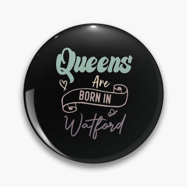 Item preview, Queens Are Born In Watford designed and sold by medbdj.