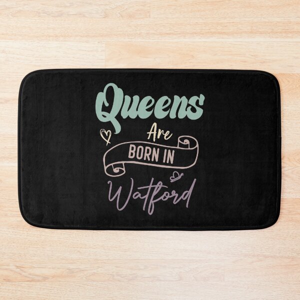 Item preview, Queens Are Born In Watford designed and sold by medbdj.