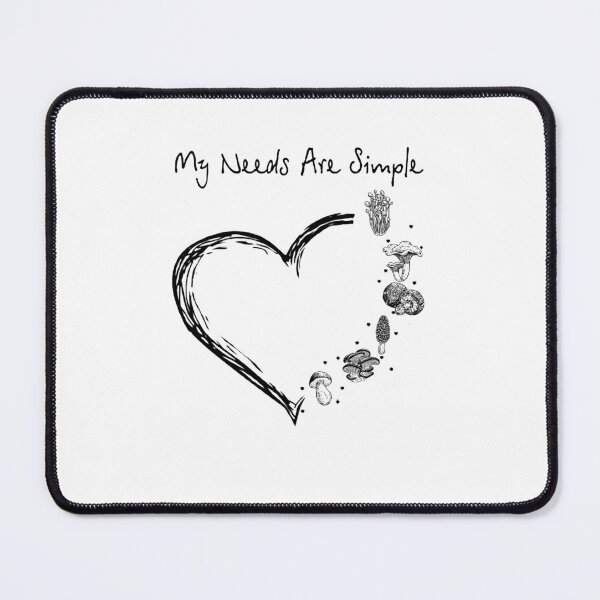 Item preview, My Needs Are Simple designed and sold by GaryCote112.