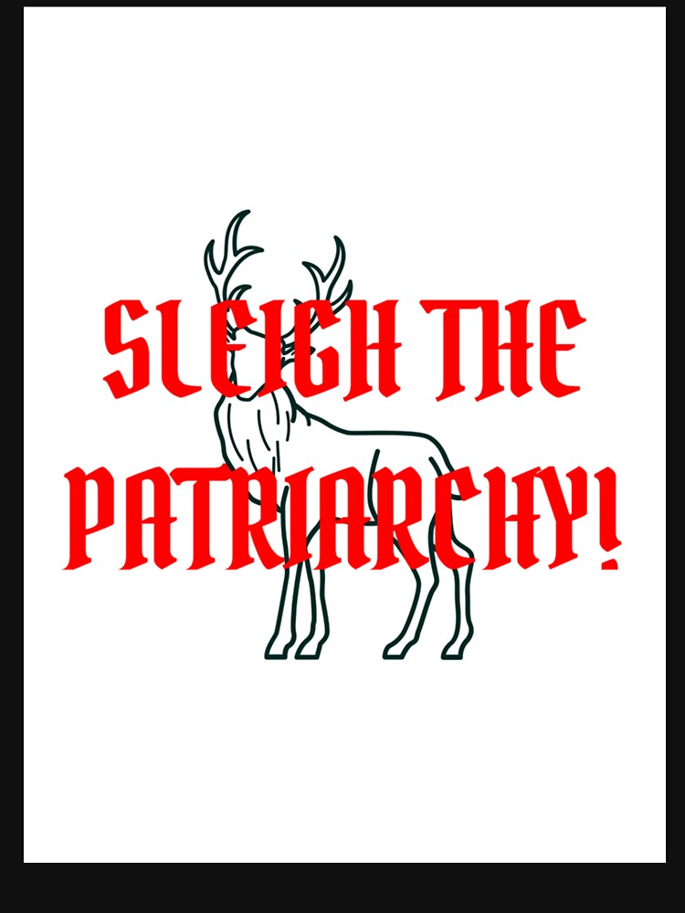 Disover sleigh the patriarchy   Classic T-Shirt