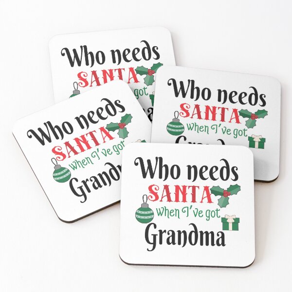 Item preview, Who needs Santa's when I've got Grandma designed and sold by FASHIONGALLERIA.