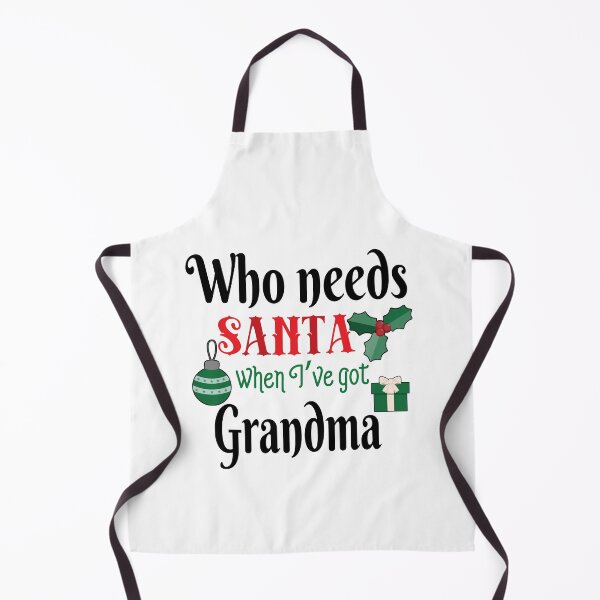 Item preview, Who needs Santa's when I've got Grandma designed and sold by FASHIONGALLERIA.