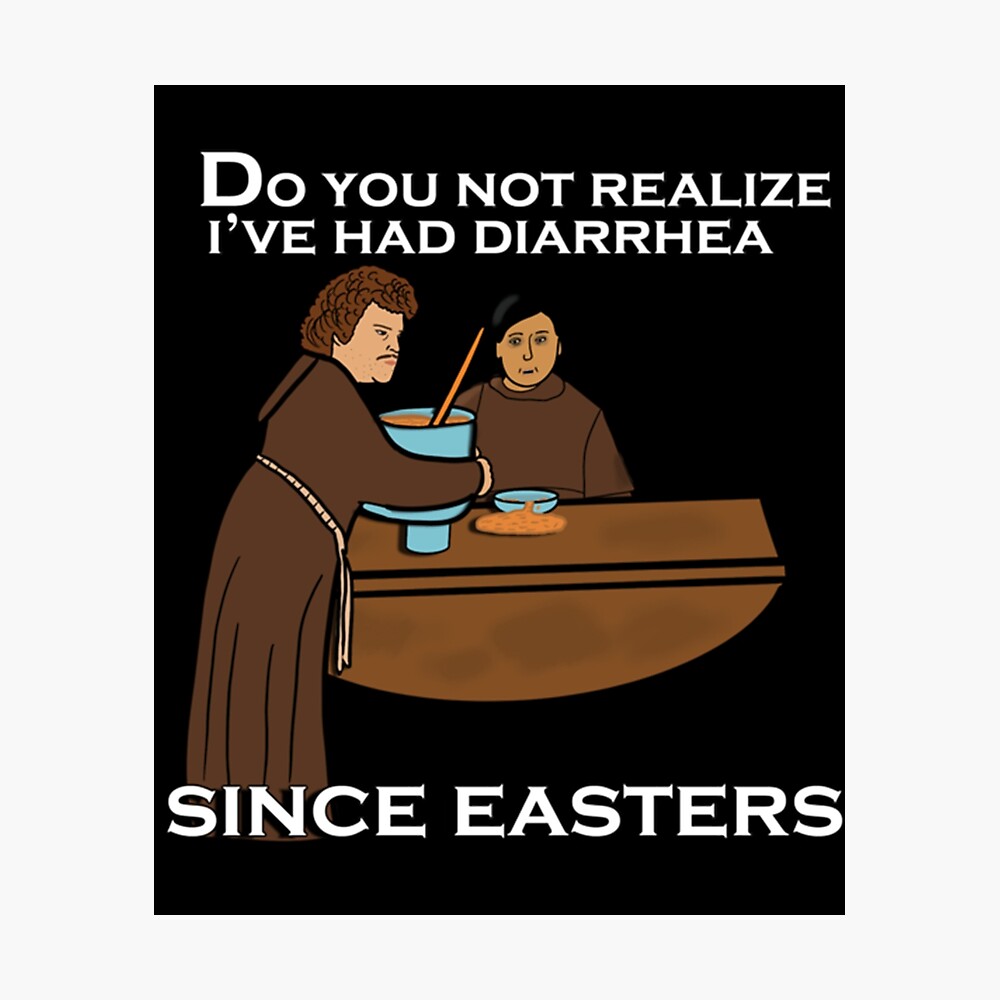 Nacho Libre diarrhea since easters   Poster